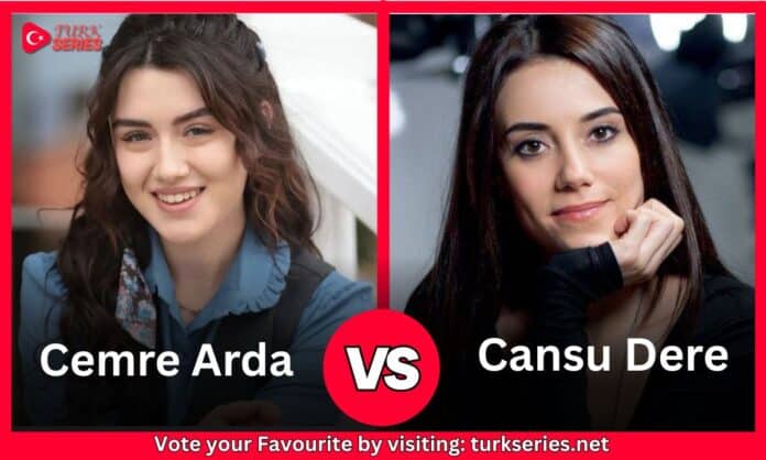 Cemre Arda Vs Cansu Dere
