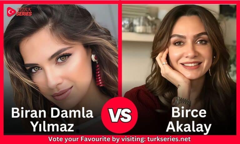 Biran Damla Yılmaz Vs  Birce Akalay