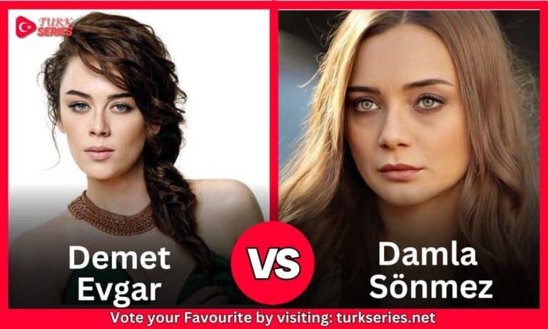 Damla Sönmez Vs  Demet Evgar