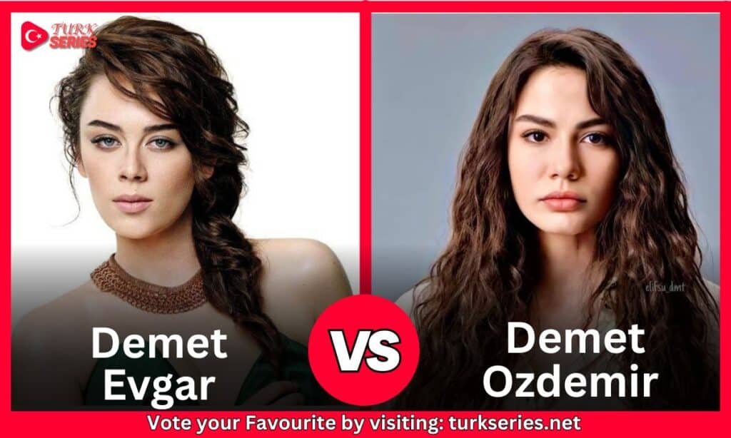 Demet Evgar Vs  Demet Ozdemir