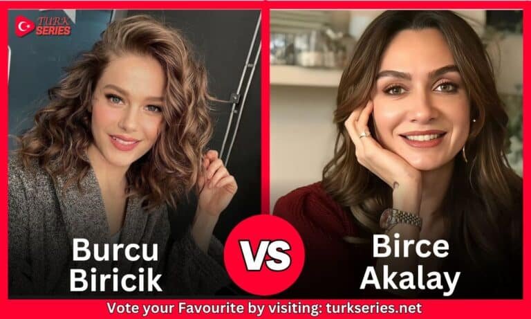 Birce Akalay Vs  Burcu Biricik