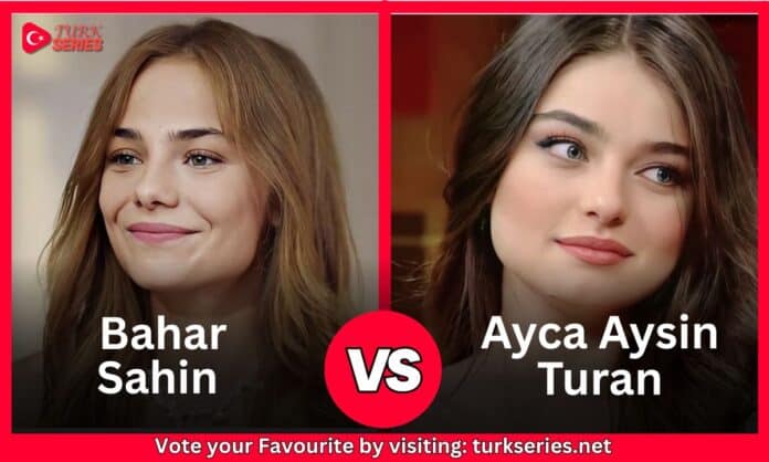 Ayça Ayşin Turan Vs Bahar Şahin