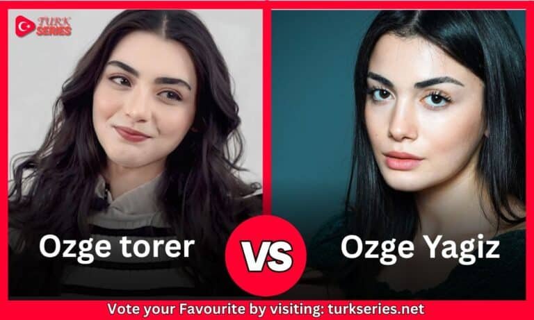 Ozge torer Vs  Ozge Yagiz