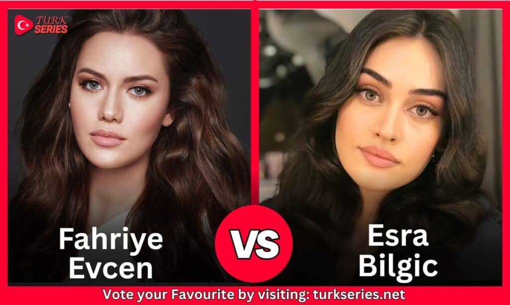 Esra Bilgic Vs  Fahriye Evcen