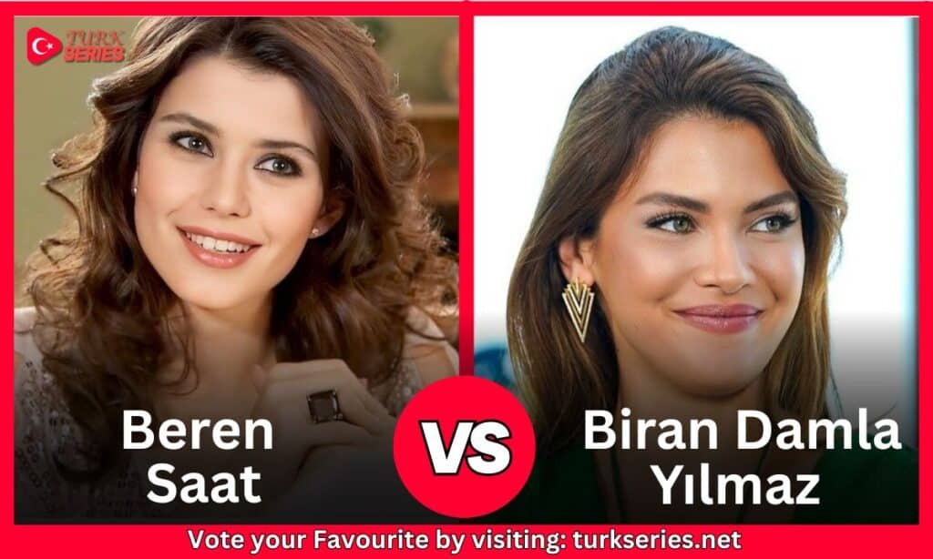 Beren Saat Vs  Biran Damla Yılmaz
