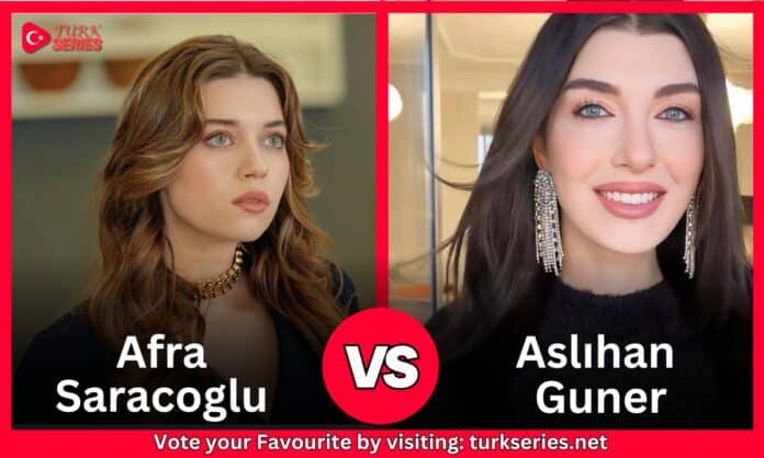 Afra Saracoglu Vs Aslıhan Güner