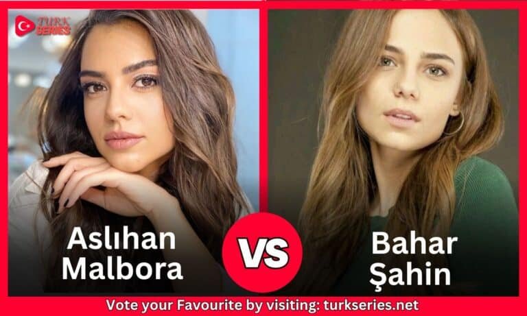 Aslıhan Malbora Vs  Bahar Şahin