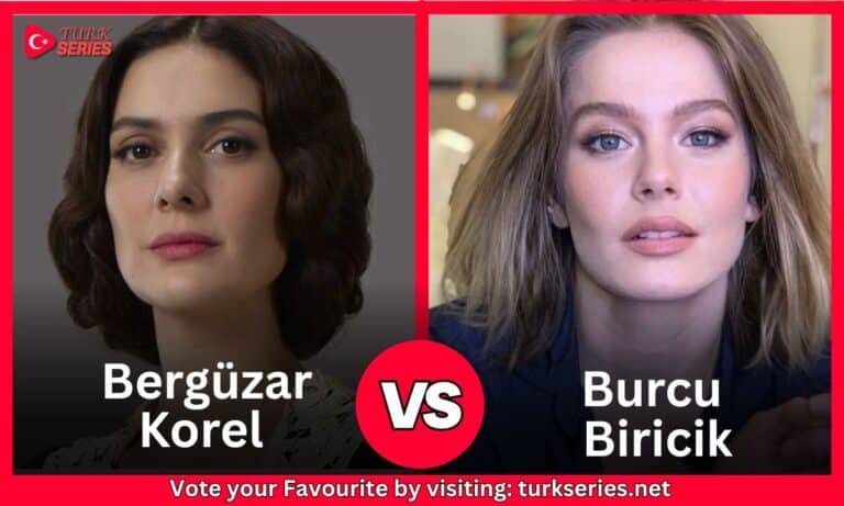 Bergüzar Korel vs Burcu Biricik