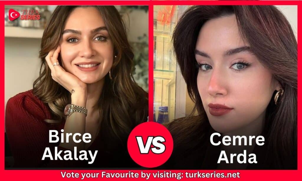 Birce Akalay Vs Cemre Arda