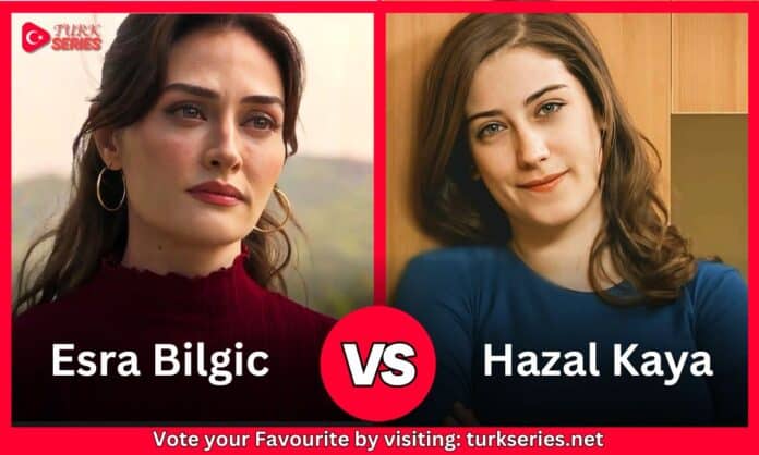 Esra Bilgic Vs Hazal Kaya