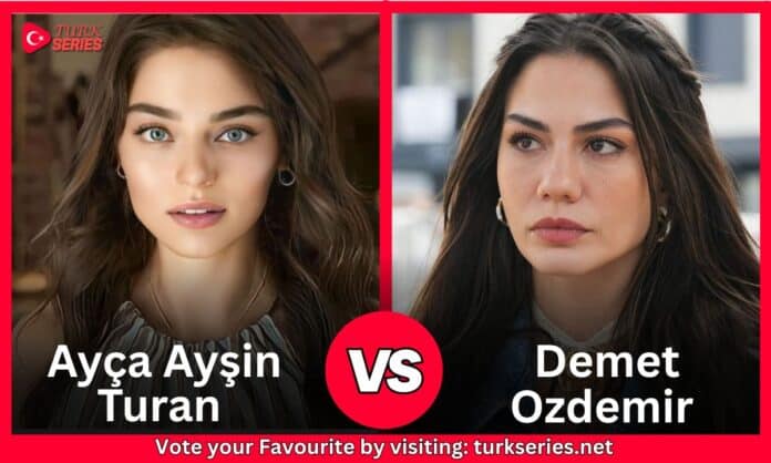 Ayça Ayşin Turan Vs Demet Ozdemir