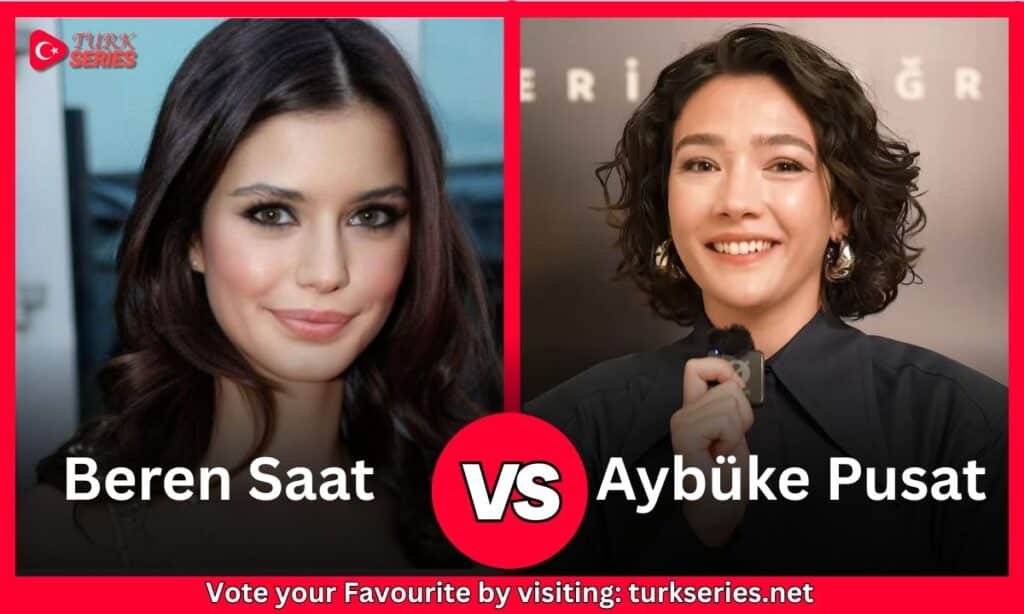 Aybüke Pusat Vs Beren Saat