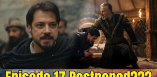 Kuruluş Orhan Episode 17 Delay Explained Kuruluş Orhan Episode 17 Delay Explained
