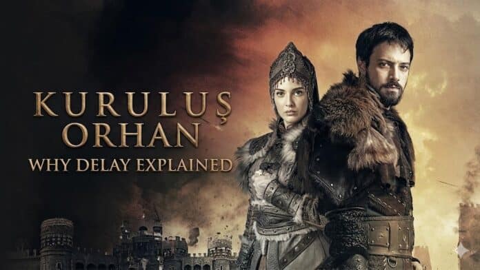 Kuruluş Orhan Episode 22 Delayed After Tragic Event