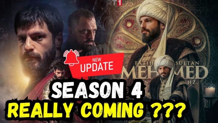 Mehmed Fetihler Sultanı Season 4 Confirmed