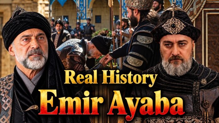 The Real History of Emir Ayaba in Aşk ve Taht